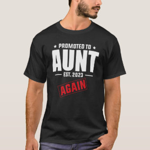 Promoted To Aunt Again 2023 Pregnancy Announceme T-Shirt