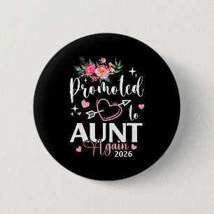 Promoted to aunt again est 2026 flower heart 6 cm round badge