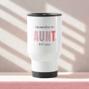 Promoted to Aunt EST 2025   New Aunt Gift Travel Mug