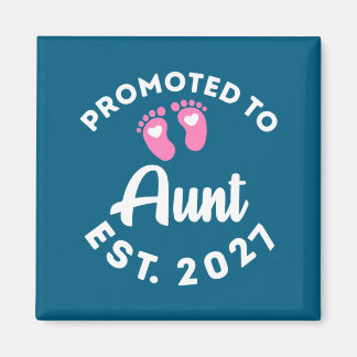 Promoted to aunt est. 2027 baby announcement for magnet