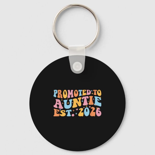 Promoted To Auntie 2026 Future Soon To Be New Aunt Key Ring (Front)