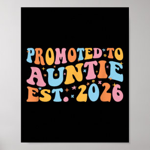 Promoted To Auntie 2026 Future Soon To Be New Aunt Poster