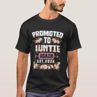 Promoted To AUNTIE Again 2026 Cute Flower Mother s T-Shirt