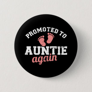 Promoted to auntie again 6 cm round badge