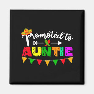 Promoted to auntie cinco de mayo pregnancy magnet