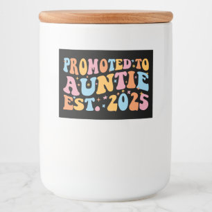Promoted To Auntie Est. 2025 III Food Label