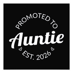 Promoted To Auntie Est. 2026 I Photo Print