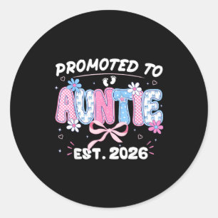 Promoted to auntie est 2026 new aunt pregnancy classic round sticker