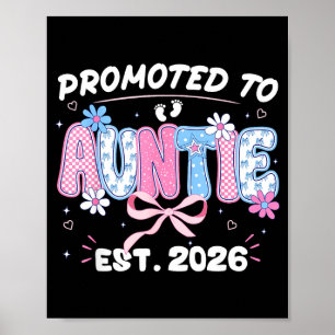 Promoted to Auntie Est 2026 New Aunt Pregnancy Poster