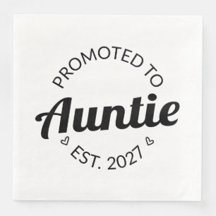 Promoted To Auntie Est 2027 New Aunt I Napkin