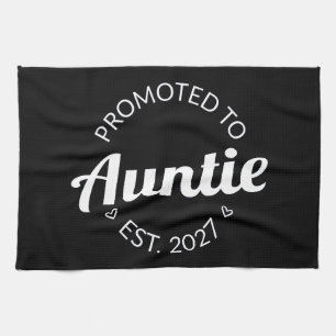 Promoted To Auntie Est 2027 New Aunt I Tea Towel