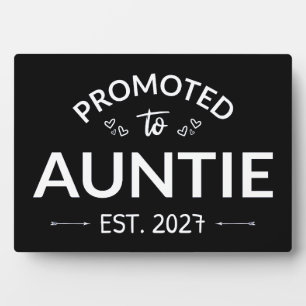 Promoted To Auntie Est 2027 New Aunt II Plaque