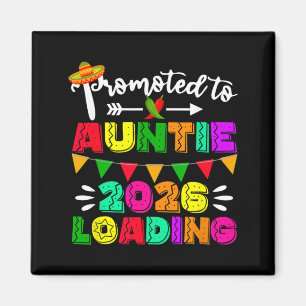 Promoted to Auntie Loading 2026 Cinco De Mayo Magnet