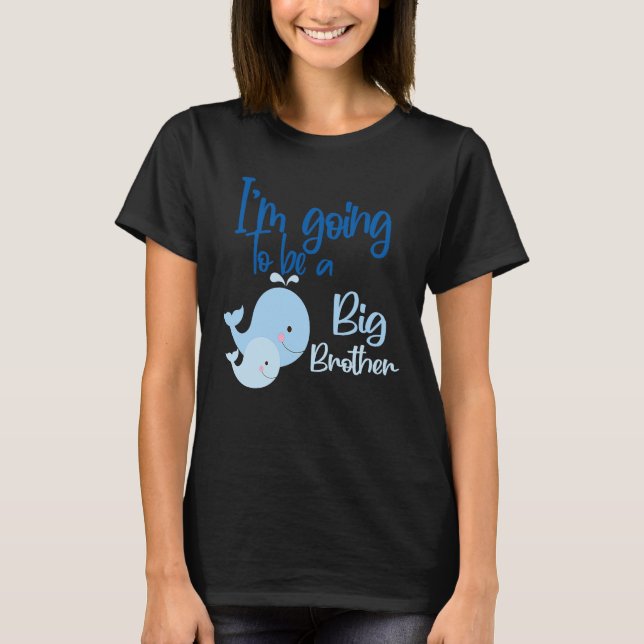 Promoted To Big Bro I'm Going To Be A Big Brother  T-Shirt (Front)