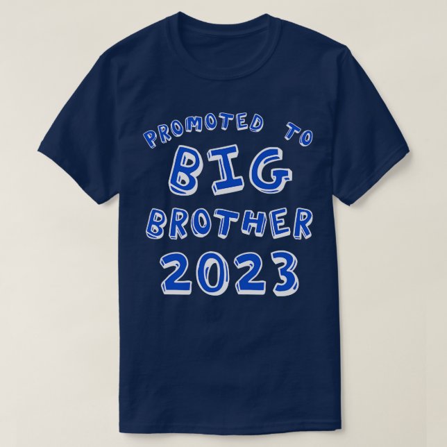 Promoted To Big Brother 2023 Big Brother Announcem T-Shirt (Design Front)
