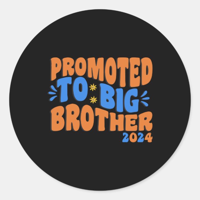 Promoted to big brother 2024 , Big Brother Classic Round Sticker (Front)