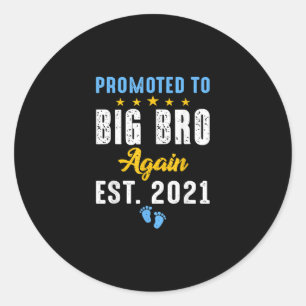 Promoted to Big Brother again 2021  trending Classic Round Sticker