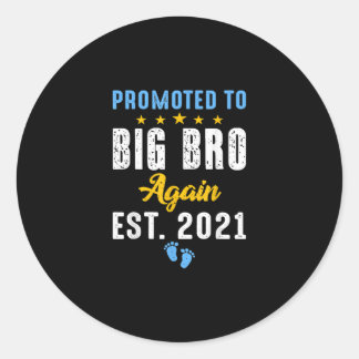 Promoted to Big Brother again 2021| trending Classic Round Sticker