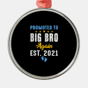 Promoted to Big Brother again 2021  trending Metal Ornament