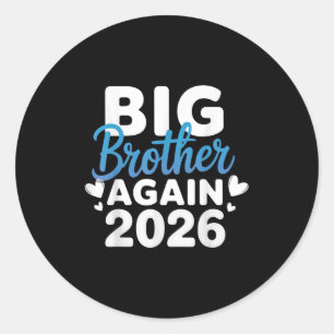 Promoted To Big Brother Again 2026 Tee 3rd Baby An Classic Round Sticker