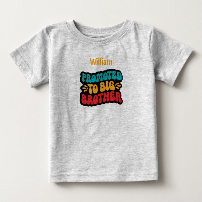 Promoted to BIG Brother. Editable name Baby T-Shirt (Front)