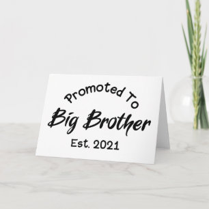 Promoted To Big Brother Est 2021 Card