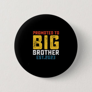 Promoted To Big Brother Est 2023 6 Cm Round Badge