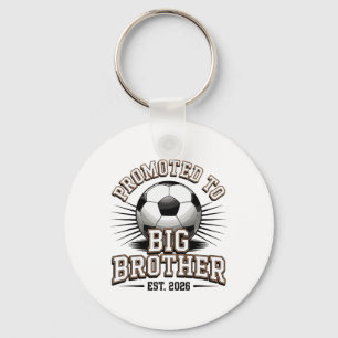 Promoted To Big Brother Est 2026 Soccer Announceme Key Ring