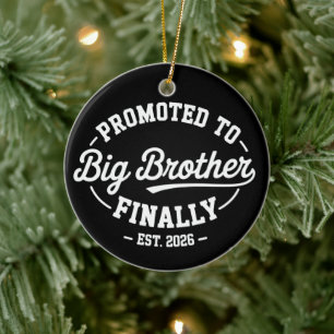 Promoted To Big Brother Finally 2026 Baby Announce Ceramic Ornament
