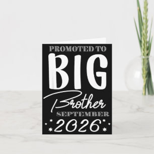 Promoted to big brother september 2026 new big bro card