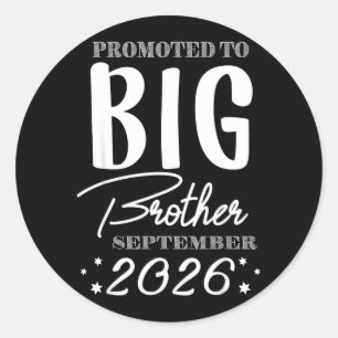 Promoted to Big Brother September 2026 New Big Bro Classic Round Sticker