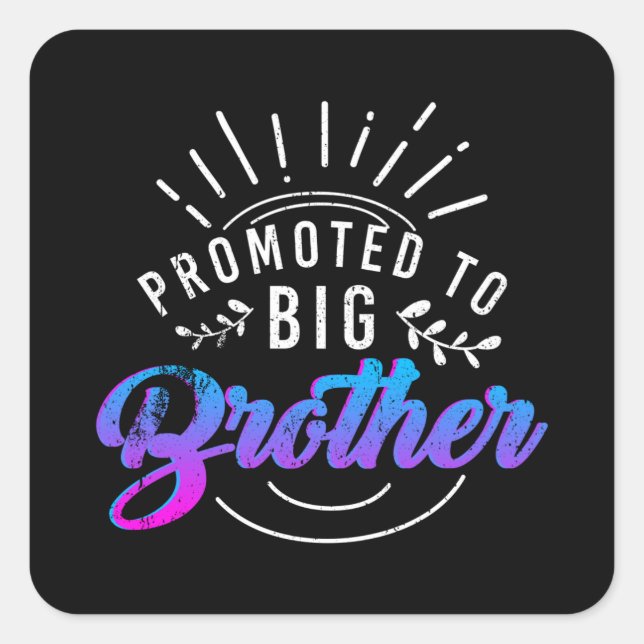 Promoted to big Brother Square Sticker (Front)