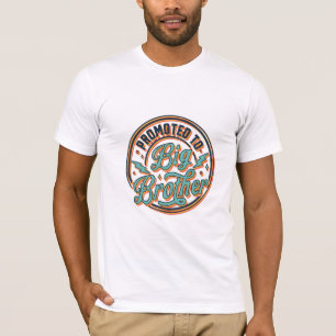 promoted to big brother T-Shirt