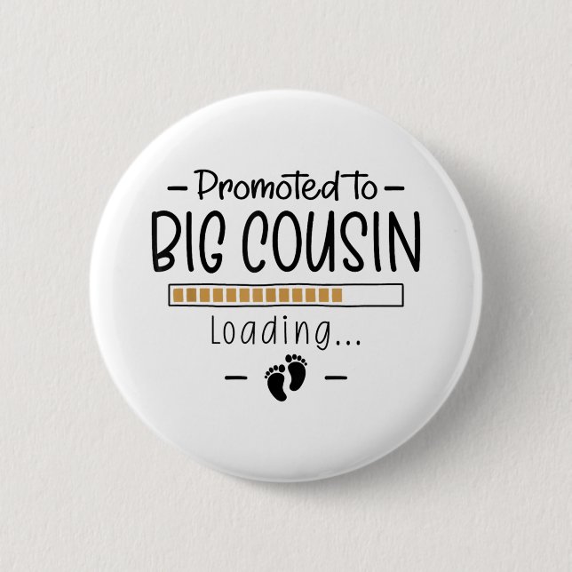 Promoted To Big Cousin - 1st Pregnancy Announcemen 6 Cm Round Badge (Front)