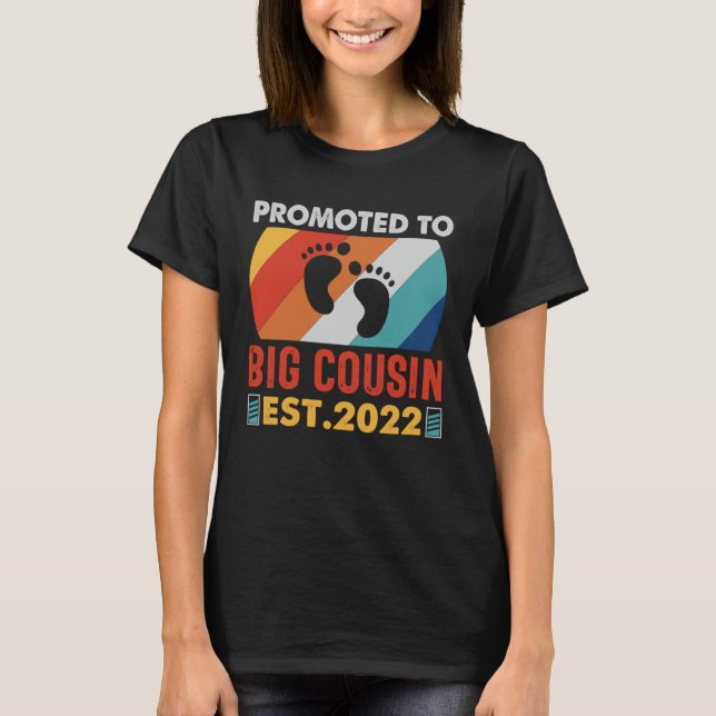 Promoted To Big Cousin 2022 For Pregnancy Announce T-Shirt (Front)