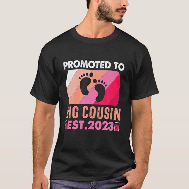 Promoted To Big Cousin 2023 Cute Going To Be Big C T-Shirt (Front)
