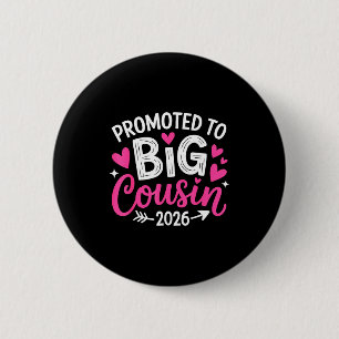 Promoted to big cousin 2026 cousin baby 6 cm round badge