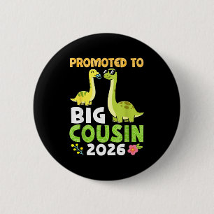 Promoted To Big Cousin 2026 Cute Dinosaur Family T 6 Cm Round Badge