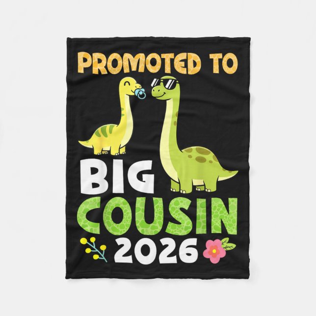 Promoted To Big Cousin 2026 Cute Dinosaur Family T Fleece Blanket (Front)