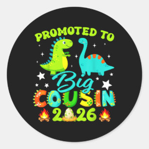 Promoted to Big Cousin 2026 with Dinosaur New Baby Classic Round Sticker