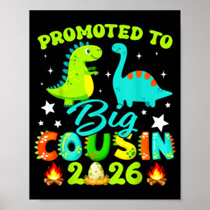 Promoted to Big Cousin 2026 with Dinosaur New Baby Poster