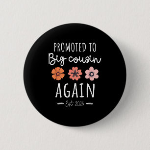 Promoted To Big Cousin Again 2026 2nd Pregnancy An 6 Cm Round Badge