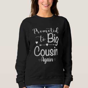 Promoted To Big Cousin Again Pregnancy Reveal Todd Sweatshirt