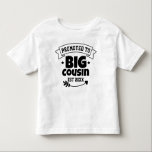 Promoted To Big Cousin Awesome Future Presents  Toddler T-Shirt<br><div class="desc">Promoted To Big Cousin Awesome Future Presents</div>