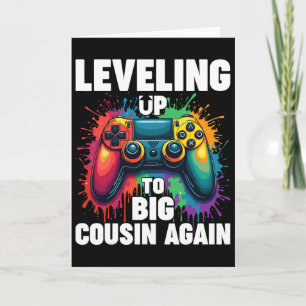 Promoted To Big Cousin Gamer Levelling Up To Big C Card
