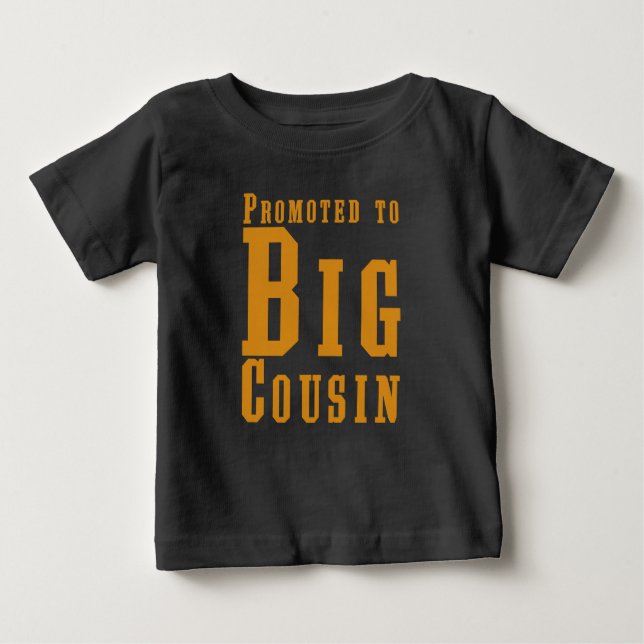 Promoted to Big Cousin Matching Family Baby Baby T-Shirt (Front)
