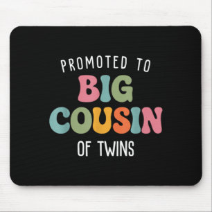 Promoted To Big Cousin Of Twins Baby Pregnancy Mouse Pad