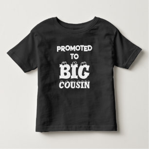 PROMOTED TO BIG COUSIN SIBLING ANNOUNCEMENT  TODDLER T-Shirt