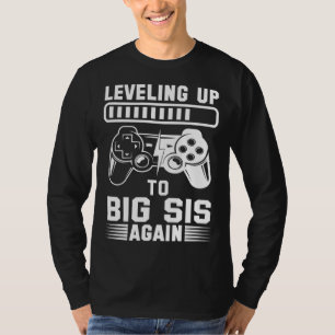 Promoted To Big Sis Again Leveling Up To Big Siste T-Shirt