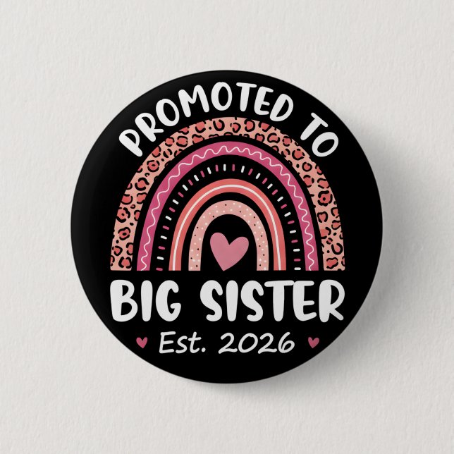 Promoted to Big Sister 2026 Cute Pregnancy 6 Cm Round Badge (Front)